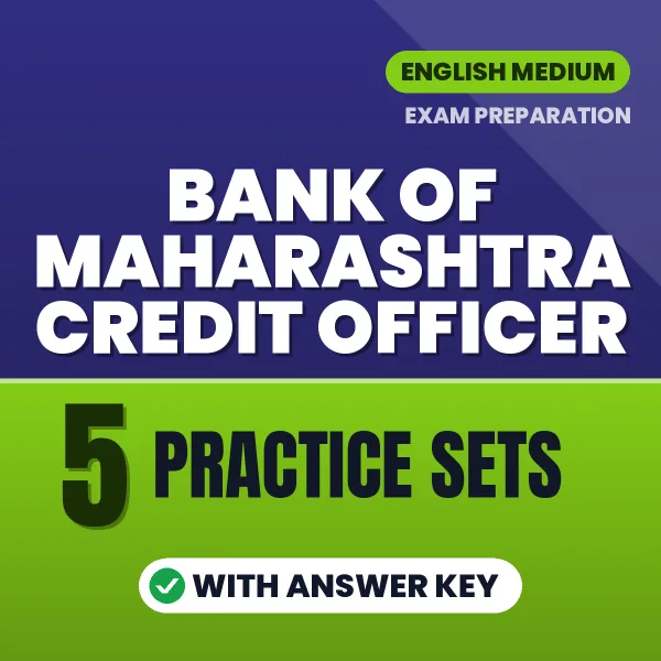 Test Your Bank of Maharashtra Credit Officer Exam Preparation – 5 Practice Sets with Answer Key in PDF Format (English)