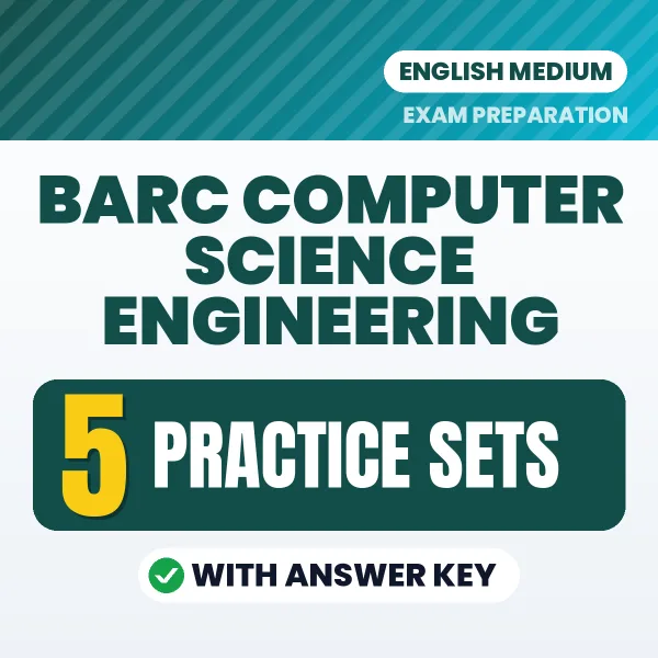 5 Practice Sets for BARC Computer Science Engineering Exam in English | Practice eBook with Answer Key – Instant PDF Download