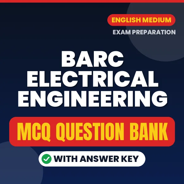 BARC Electrical Engineering Important MCQs with Answers (English) – Digital Question Bank for Exam Preparation