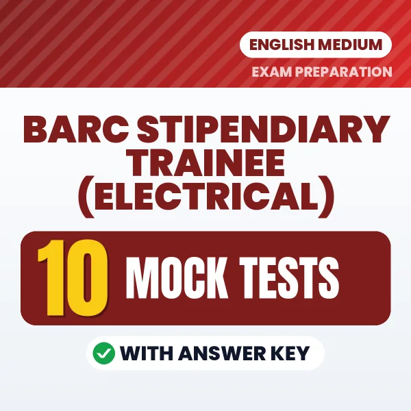 Boost Your BARC Stipendiary Trainee (Electrical) Exam Score with 10 Mock Tests with Answer Key in English – PDF eBook
