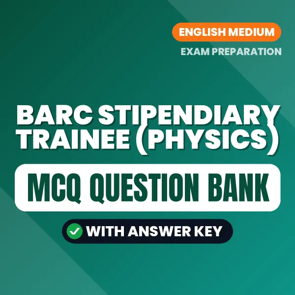 Crack BARC Stipendiary Trainee (Physics) Exam with This MCQ Practice Book PDF in English – Instant Download
