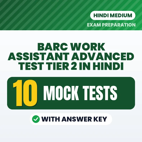 10 Mock Tests for BARC Work Assistant Advanced Test Tier 2 in Hindi | Practice eBook with Answer Key – Instant PDF Download