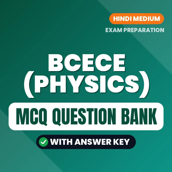 Best MCQ eBook for BCECE (Physics) Exam in Hindi | Selected Questions with Answer Key