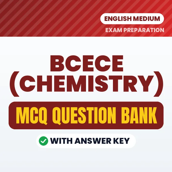 Download BCECE (Chemistry) Exam MCQ PDF in English – Important Objective Questions with Answers