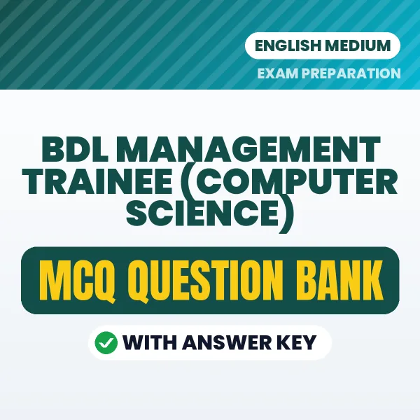 Best MCQ eBook for BDL Management Trainee (Computer Science) Exam in English | Selected Questions with Answer Key