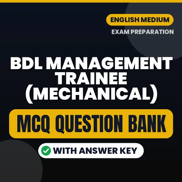 Best MCQ eBook for BDL Management Trainee (Mechanical) Exam in English | Selected Questions with Answer Key