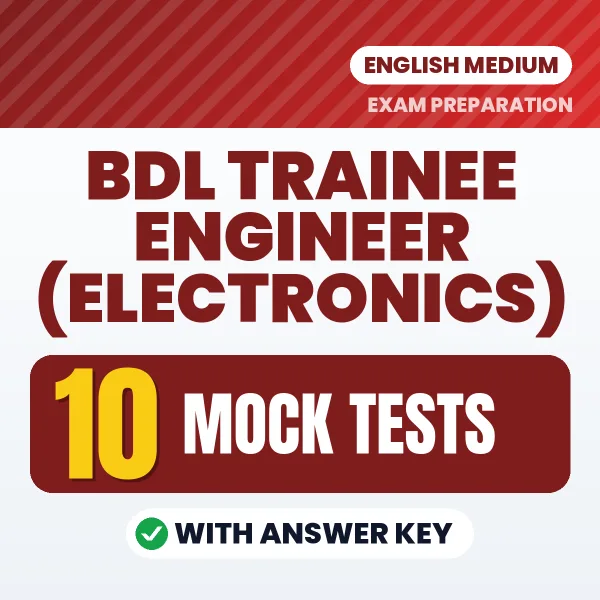 Test Your BDL Trainee Engineer (Electronics) Exam Preparation – 10 Mock Tests with Answer Key in PDF Format (English)