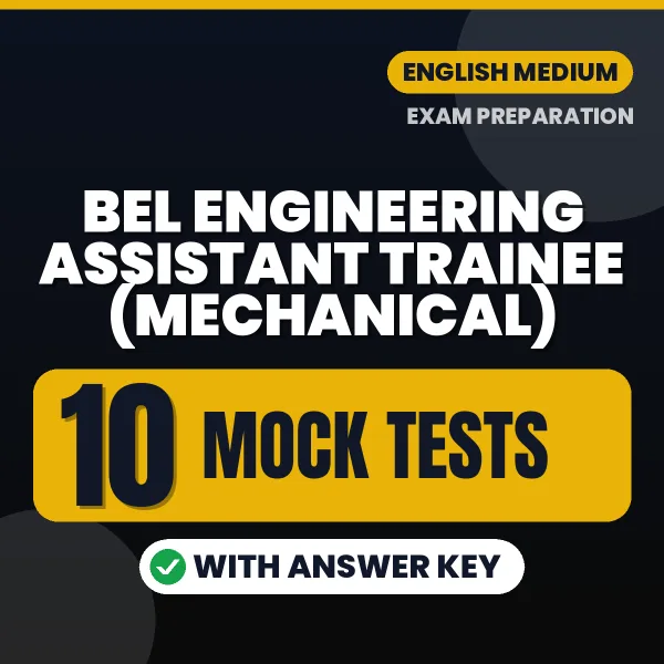 Boost Your BEL Engineering Assistant Trainee (Mechanical) Exam Score with 10 Mock Tests with Answer Key in English – PDF eBook