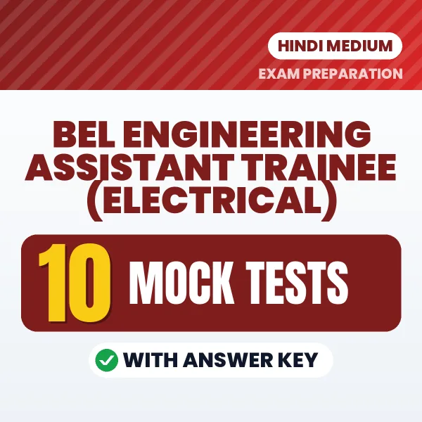 Boost Your BEL Engineering Assistant Trainee (Electrical) Exam Score with 10 Mock Tests with Answer Key in Hindi – PDF eBook