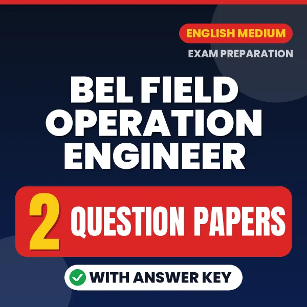 BEL Field Operation Engineer Question Paper PDF in English – 2 Full-Length Question Papers with Answer Key