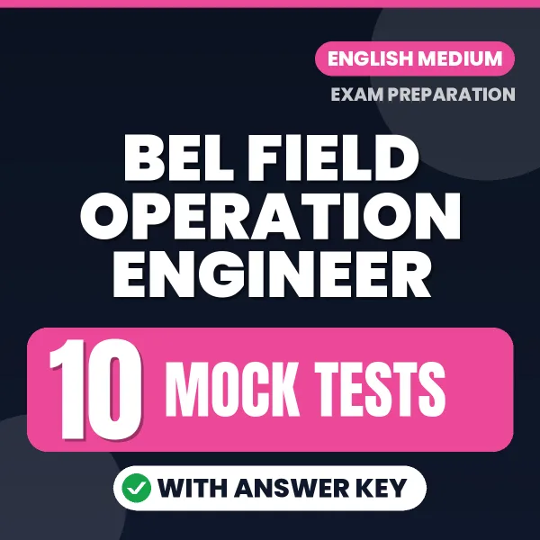 BEL Field Operation Engineer Mock Test PDF in English – 10 Full-Length Mock Tests with Answer Key