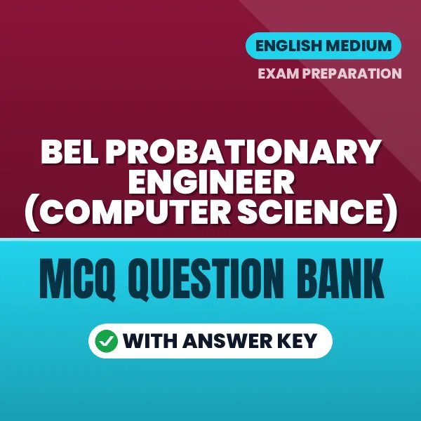 Prepare for BEL Probationary Engineer (Computer Science) Exam with Multiple Choice Questions & Answers PDF in English