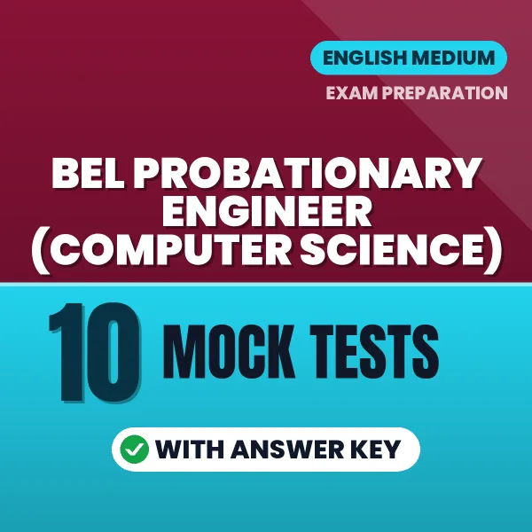 Practice for BEL Probationary Engineer (Computer Science) Exam at Home – 10 Mock Tests PDF in English with Answers