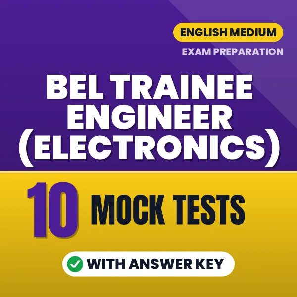 Practice for BEL Trainee Engineer (Electronics) Exam at Home – 10 Mock Tests PDF in English with Answers