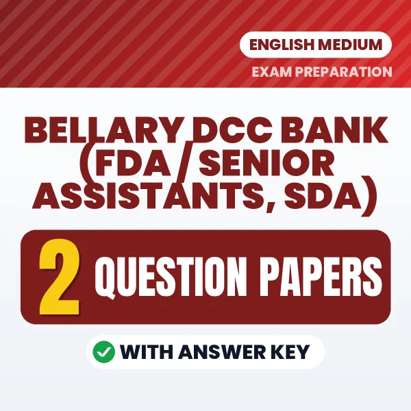 Practice for Bellary DCC Bank (FDA / Senior Assistants, SDA) Exam at Home – 2 Question Papers PDF in English with Answers