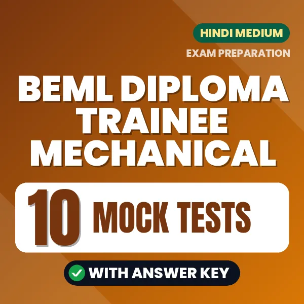 Latest Pattern BEML Diploma Trainee Mechanical Mock Test eBook in Hindi – 10 Mock Tests with Answer Key for Self-Assessment