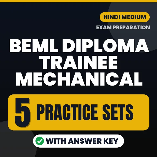 Latest Pattern BEML Diploma Trainee Mechanical Practice Set eBook in Hindi – 5 Practice Sets with Answer Key for Self-Assessment