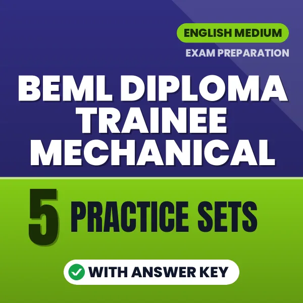 5 Practice Sets for BEML Diploma Trainee Mechanical Exam in English | Practice eBook with Answer Key – Instant PDF Download