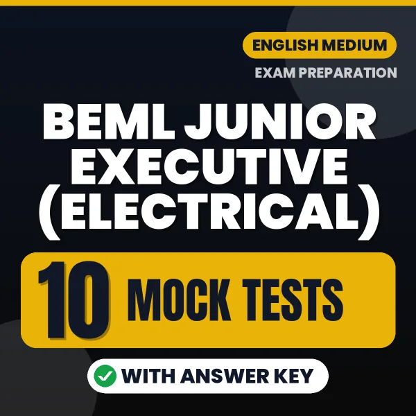 Latest Pattern BEML Junior Executive (Electrical) Mock Test eBook in English – 10 Mock Tests with Answer Key for Self-Assessment