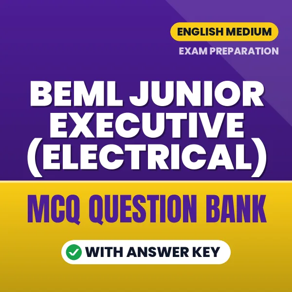 BEML Junior Executive (Electrical) Important MCQs with Answers (English) – Digital Question Bank for Exam Preparation