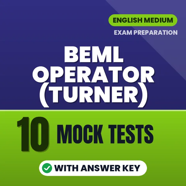 Latest Pattern BEML Operator (Turner) Mock Test eBook in English – 10 Mock Tests with Answer Key for Self-Assessment