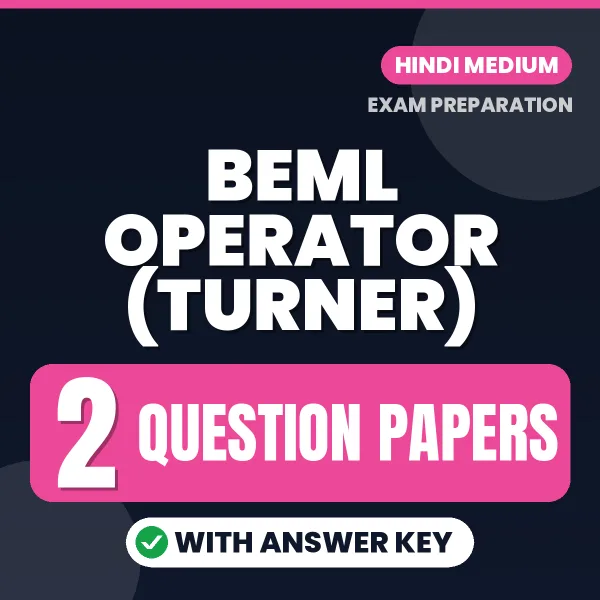 BEML Operator (Turner) Question Paper PDF in Hindi – 2 Full-Length Question Papers with Answer Key