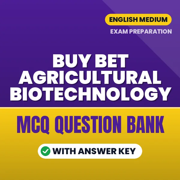 Buy BET Agricultural Biotechnology Exam Objective Type Questions eBook in English – Latest Pattern MCQ Collection