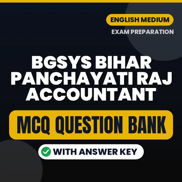BGSYS Bihar Panchayati Raj Accountant Important MCQs with Answers (English) – Digital Question Bank for Exam Preparation