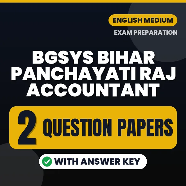 Test Your BGSYS Bihar Panchayati Raj Accountant Exam Preparation – 2 Question Papers with Answer Key in PDF Format (English)