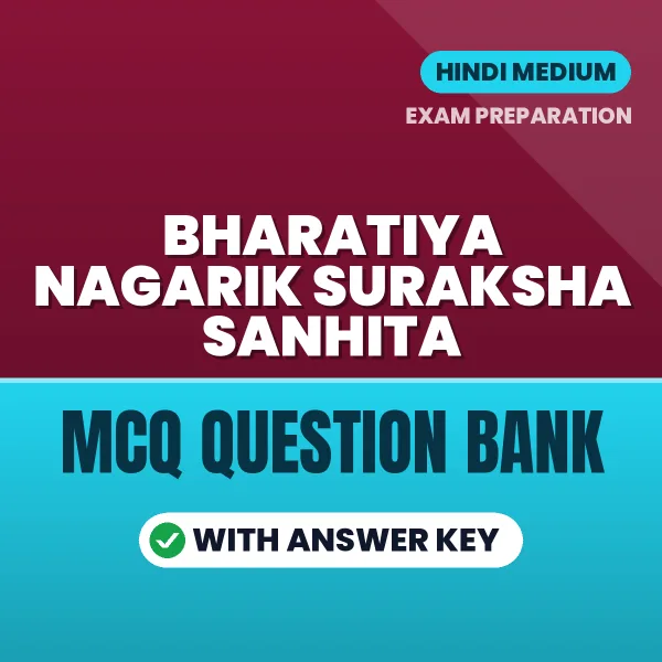 Prepare for Bharatiya Nagarik Suraksha Sanhita Exam with Multiple Choice Questions & Answers PDF in Hindi