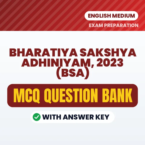Download Bharatiya Sakshya Adhiniyam, 2023 (BSA) Exam MCQ PDF in English – Important Objective Questions with Answers