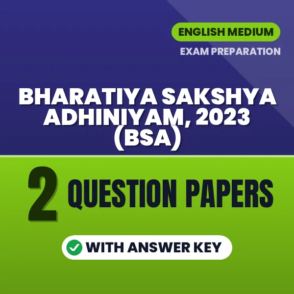 Bharatiya Sakshya Adhiniyam, 2023 (BSA) Question Paper PDF in English – 2 Full-Length Question Papers with Answer Key