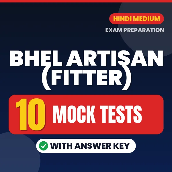 Latest Pattern BHEL Artisan (Fitter) Mock Test eBook in Hindi – 10 Mock Tests with Answer Key for Self-Assessment
