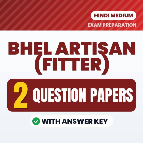 Latest Pattern BHEL Artisan (Fitter) Question Paper eBook in Hindi – 2 Question Papers with Answer Key for Self-Assessment