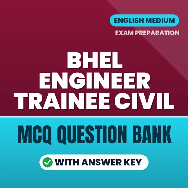 Prepare for BHEL Engineer Trainee Civil Exam with Multiple Choice Questions & Answers PDF in English