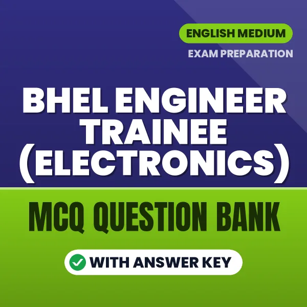 Best MCQ eBook for BHEL Engineer Trainee (Electronics) Exam in English | Selected Questions with Answer Key