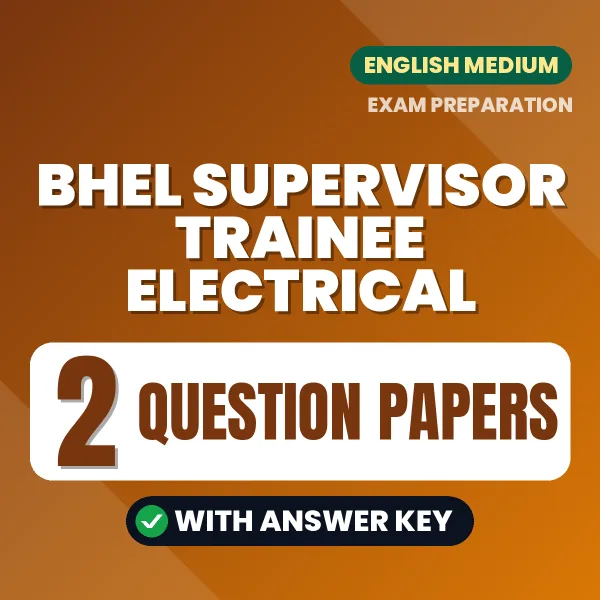 2 Question Papers for BHEL Supervisor Trainee Electrical Exam in English | Practice eBook with Answer Key – Instant PDF Download