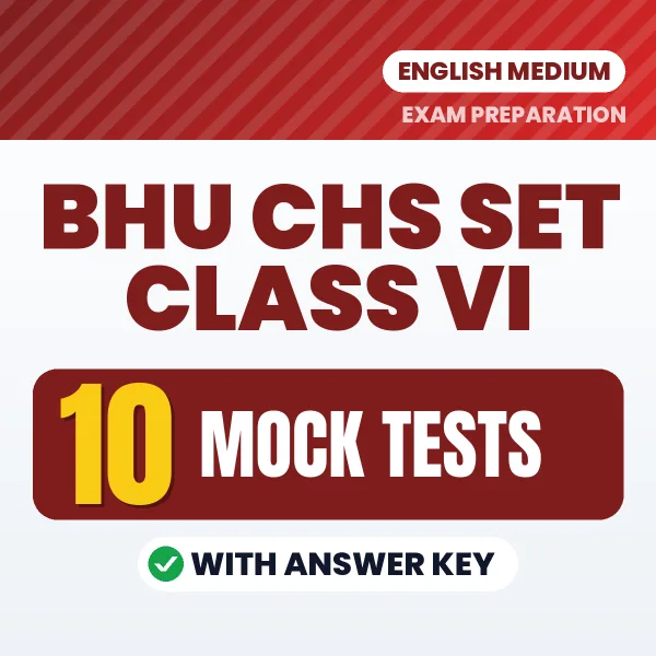 BHU CHS SET Class VI Mock Test PDF in English – 10 Full-Length Mock Tests with Answer Key