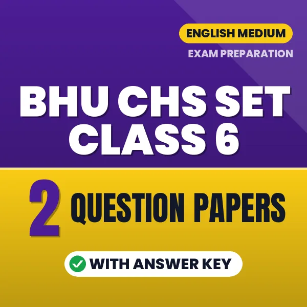 BHU CHS SET Class 6 Exam Question Paper Series (English): 2 Exam-Like Question Papers with Answers
