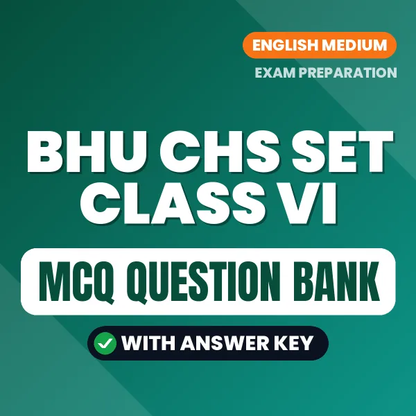 Download BHU CHS SET Class VI Exam MCQ PDF in English – Important Objective Questions with Answers