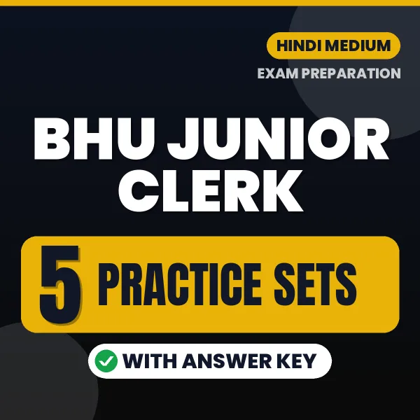 Download 5 BHU Junior Clerk Practice Sets PDF (Hindi) Based on the Latest Exam Pattern