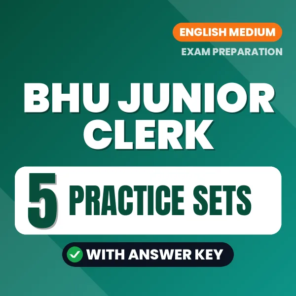 Test Your BHU Junior Clerk Exam Preparation – 5 Practice Sets with Answer Key in PDF Format (English)