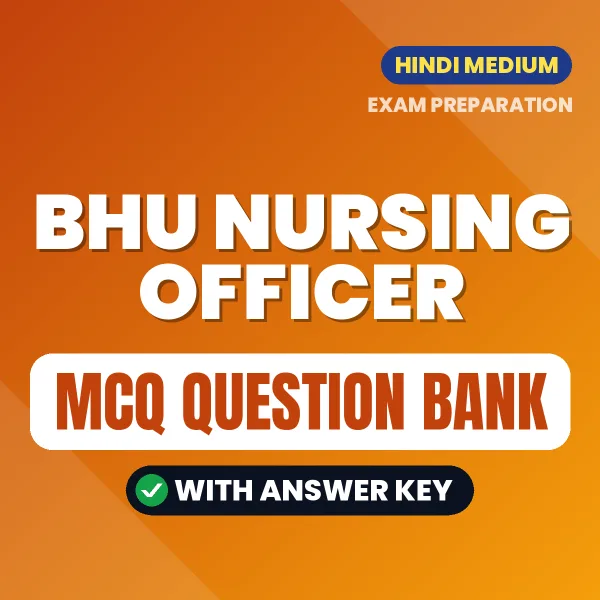 Crack BHU Nursing Officer Exam with This MCQ Practice Book PDF in Hindi – Instant Download