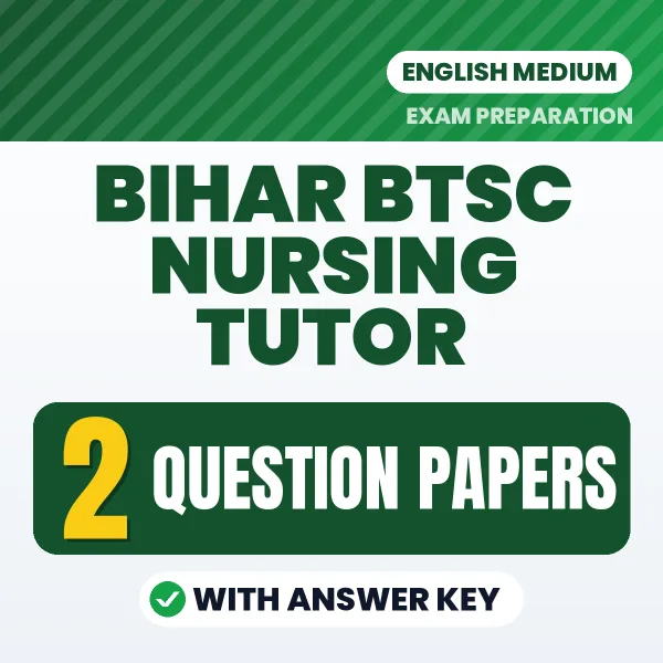 Boost Your Bihar BTSC Nursing Tutor Exam Score with 2 Question Papers with Answer Key in English – PDF eBook