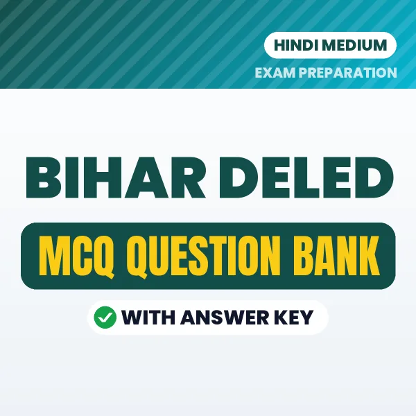 Prepare for BIHAR DELED Exam with Multiple Choice Questions & Answers PDF in Hindi