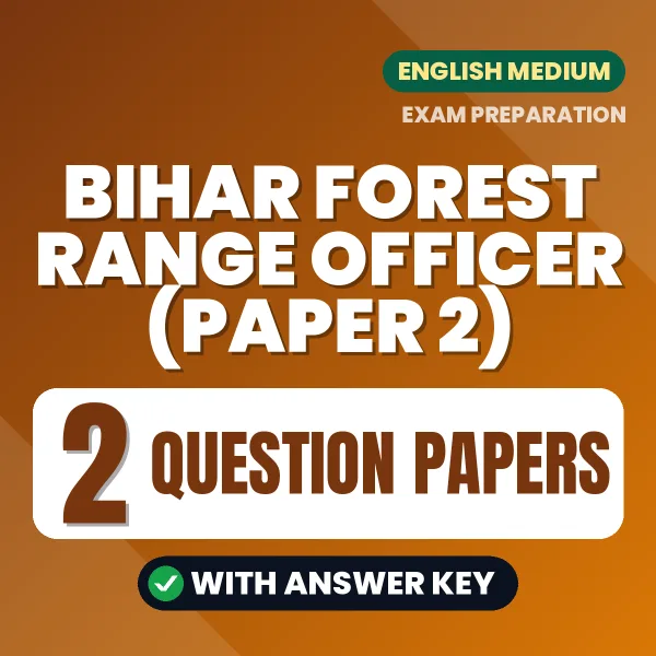Test Your Bihar Forest Range Officer (Paper 2) Exam Preparation – 2 Question Papers with Answer Key in PDF Format (English)