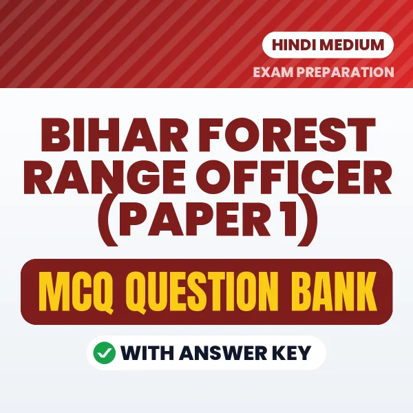 Bihar Forest Range Officer (Paper 1) Exam Objective Question Bank (Hindi): MCQs with Answer Key Based on the Latest Syllabus