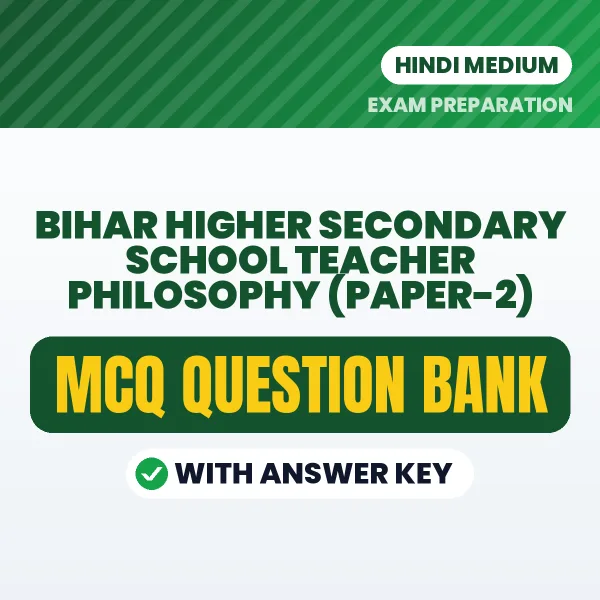 Best MCQ eBook for Bihar Higher Secondary School Teacher Philosophy (Paper-2) Exam in Hindi | Selected Questions with Answer Key
