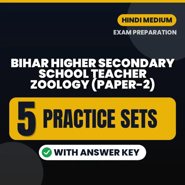 Practice for Bihar Higher Secondary School Teacher Zoology (Paper-2) Exam at Home – 5 Practice Sets PDF in Hindi with Answers