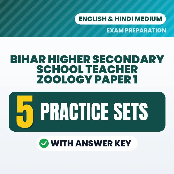 Practice for Bihar Higher Secondary School Teacher Zoology Paper 1 Exam at Home – 5 Practice Sets PDF in English & Hindi with Answers